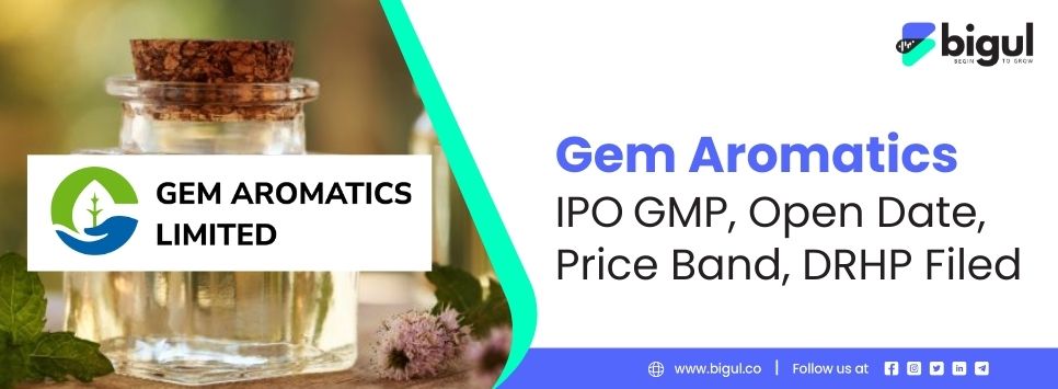 Gem Aromatics IPO